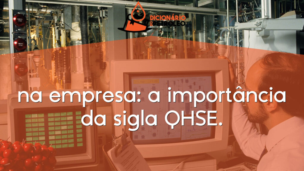 na empresa: a importância da sigla QHSE.