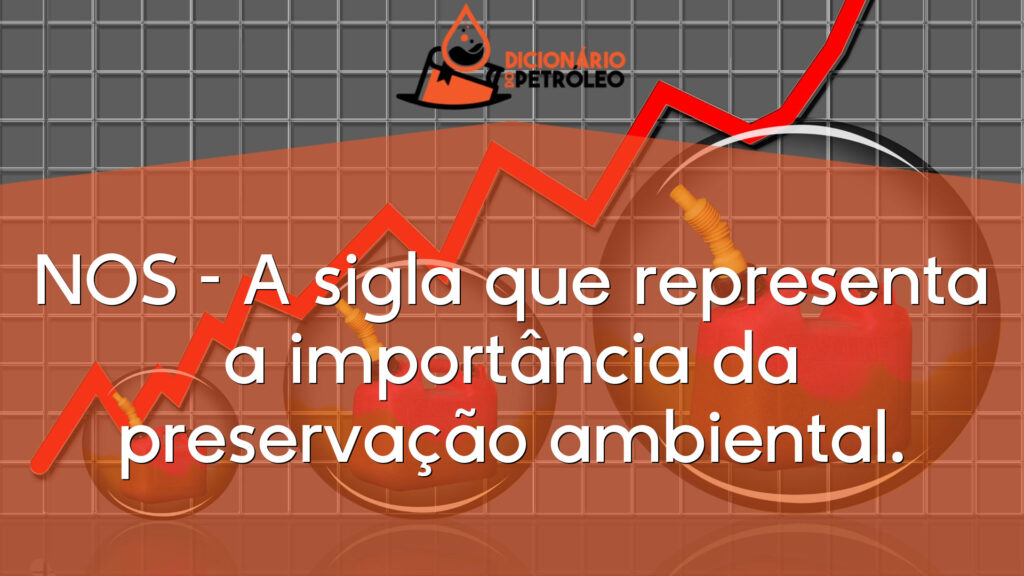 NOS – A sigla que representa a importância da preservação ambiental.