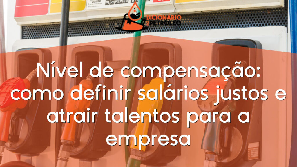 Nível de compensação: como definir salários justos e atrair talentos para a empresa