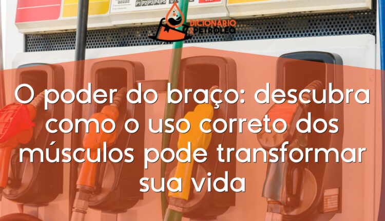 O poder do braço: descubra como o uso correto dos músculos pode transformar sua vida