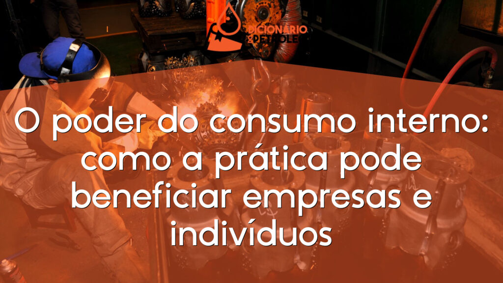 O poder do consumo interno: como a prática pode beneficiar empresas e indivíduos
