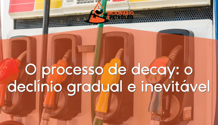 O processo de decay: o declínio gradual e inevitável