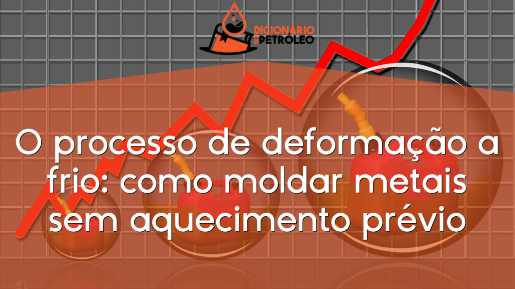 O processo de deformação a frio: como moldar metais sem aquecimento prévio