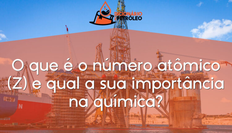 O que é o número atômico (Z) e qual a sua importância na química?