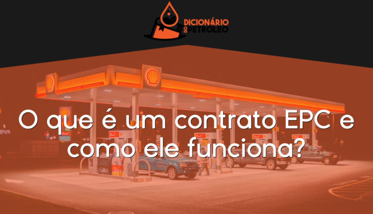 O que é um contrato EPC e como ele funciona?