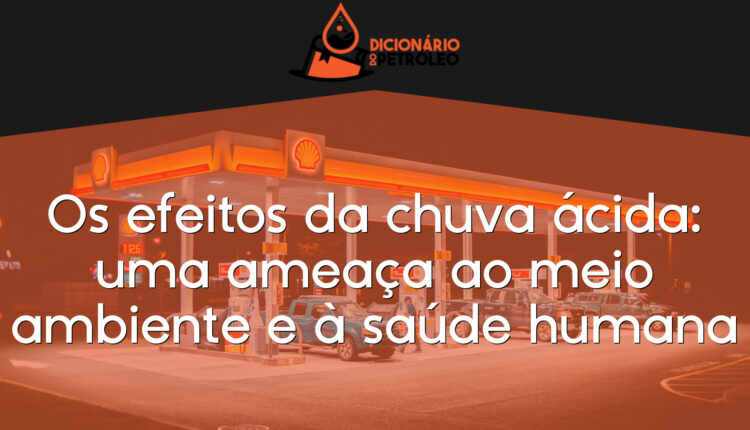 Os efeitos da chuva ácida: uma ameaça ao meio ambiente e à saúde humana