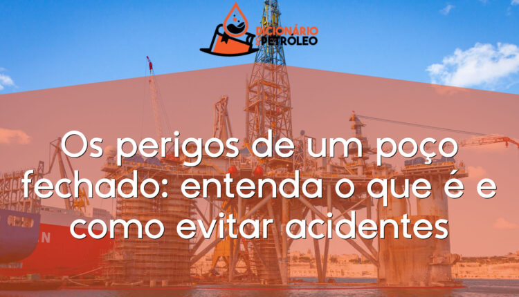 Os perigos de um poço fechado: entenda o que é e como evitar acidentes