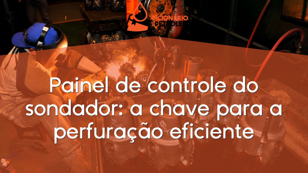 Painel de controle do sondador: a chave para a perfuração eficiente