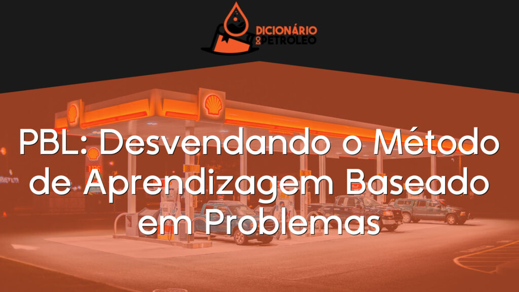 PBL: Desvendando o Método de Aprendizagem Baseado em Problemas