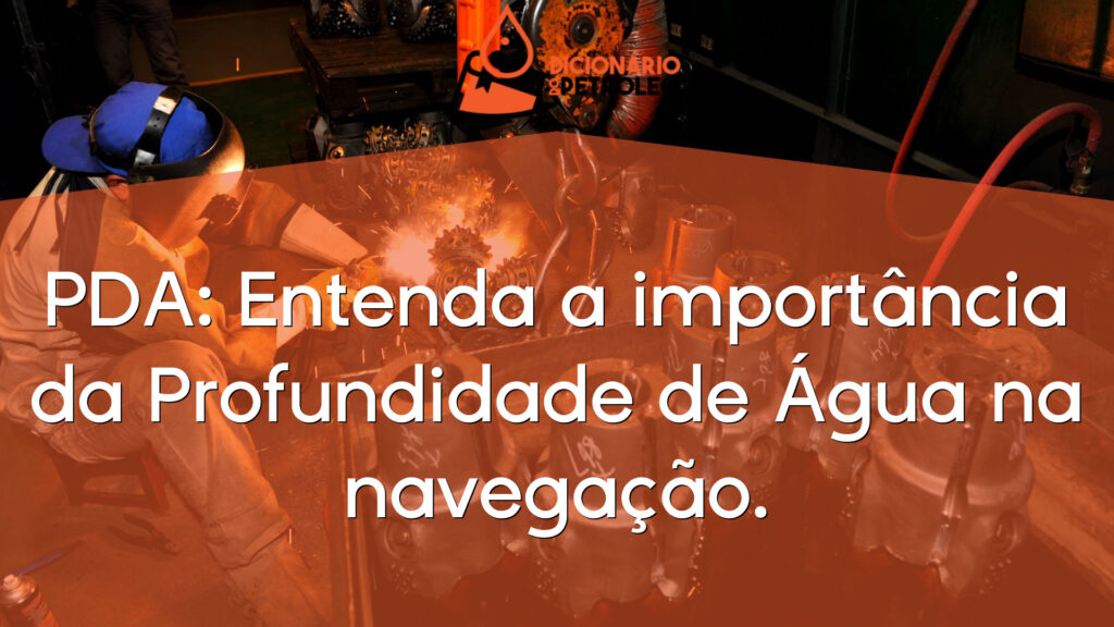 PDA: Entenda a importância da Profundidade de Água na navegação.