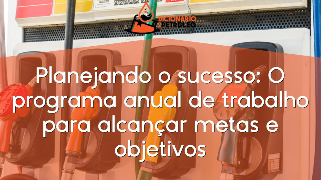 Planejando o sucesso: O programa anual de trabalho para alcançar metas e objetivos