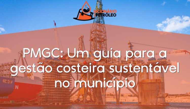 PMGC: Um guia para a gestão costeira sustentável no município