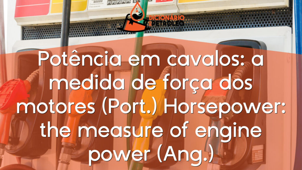 Potência em cavalos: a medida de força dos motores (Port.) Horsepower ...