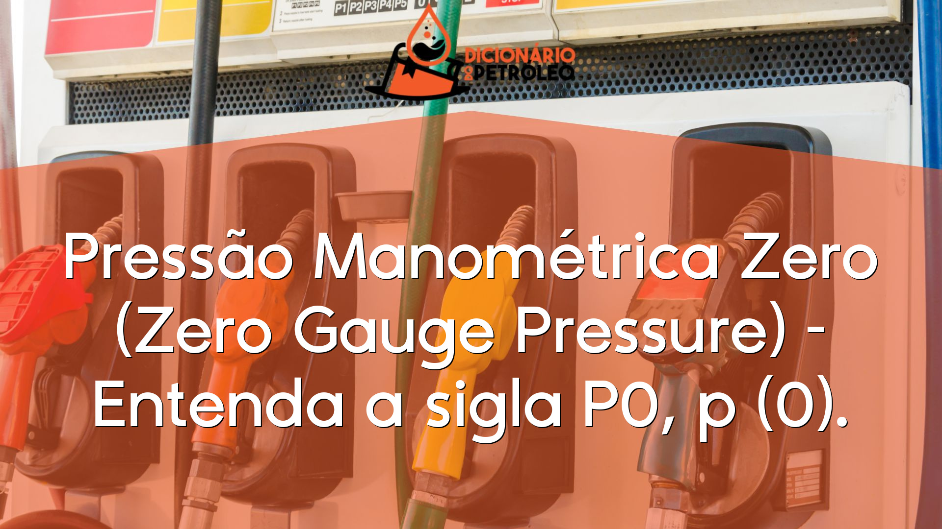 Pressão Manométrica Zero (Zero Gauge Pressure) Entenda a sigla P0, p (0).
