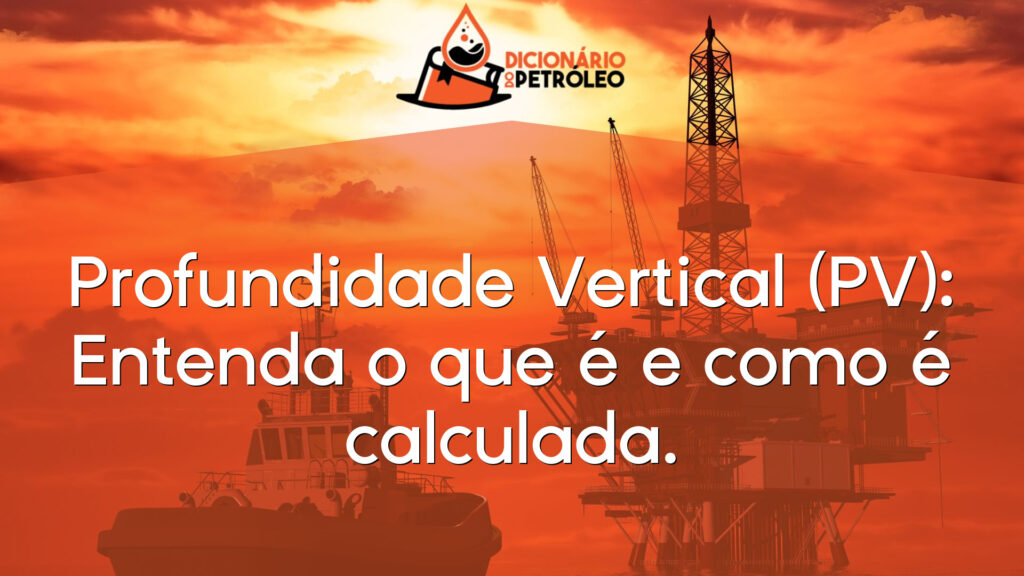 Profundidade Vertical (PV): Entenda o que é e como é calculada.