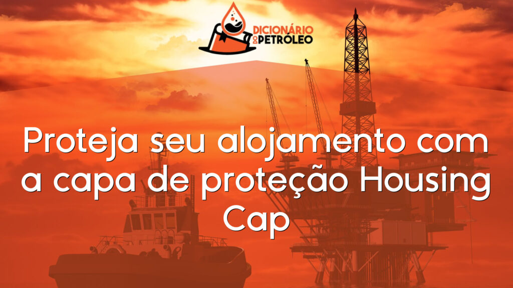 Proteja seu alojamento com a capa de proteção Housing Cap
