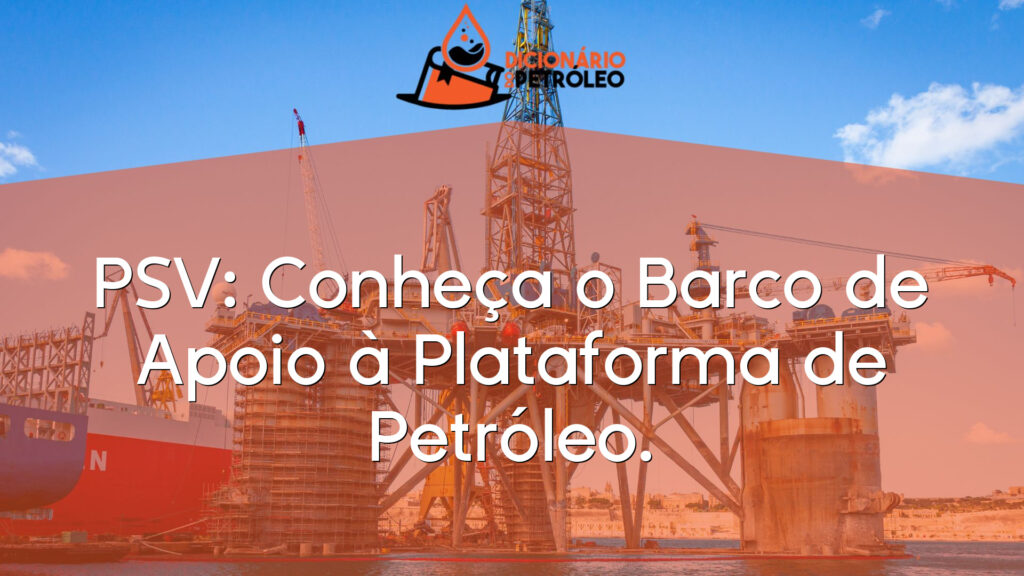 PSV: Conheça o Barco de Apoio à Plataforma de Petróleo.
