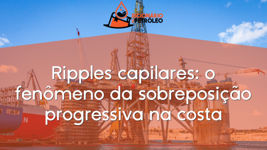 Ripples capilares: o fenômeno da sobreposição progressiva na costa