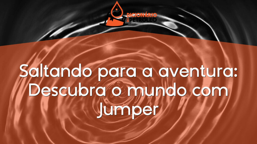Saltando para a aventura: Descubra o mundo com Jumper