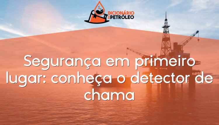 Segurança em primeiro lugar: conheça o detector de chama
