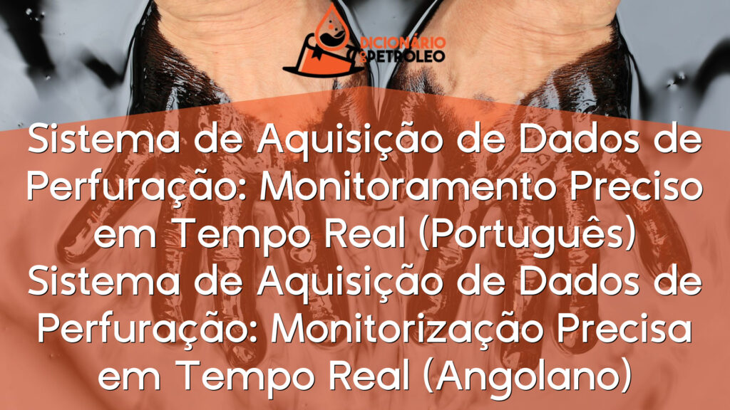 Sistema de Aquisição de Dados de Perfuração: Monitoramento Preciso em Tempo Real (Português)
Sistema de Aquisição de Dados de Perfuração: Monitorização Precisa em Tempo Real (Angolano)