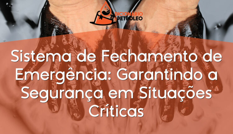 Sistema de Fechamento de Emergência: Garantindo a Segurança em Situações Críticas