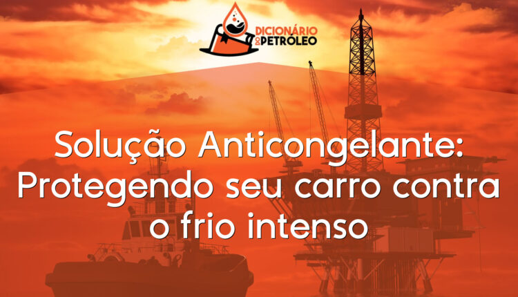 Solução Anticongelante: Protegendo seu carro contra o frio intenso