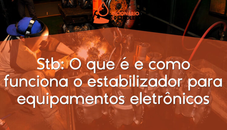 Stb: O que é e como funciona o estabilizador para equipamentos eletrônicos