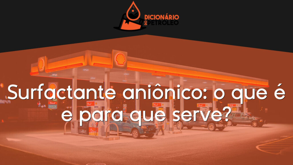 Surfactante aniônico: o que é e para que serve?