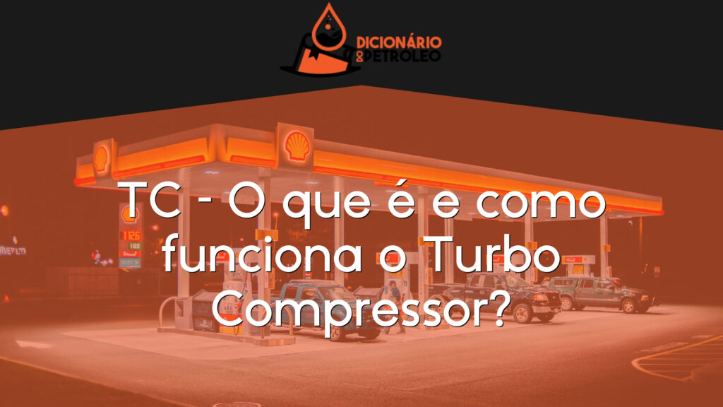 TC – O que é e como funciona o Turbo Compressor?