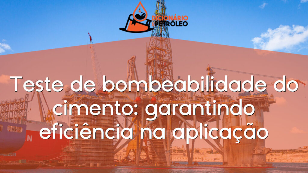 Teste de bombeabilidade do cimento: garantindo eficiência na aplicação