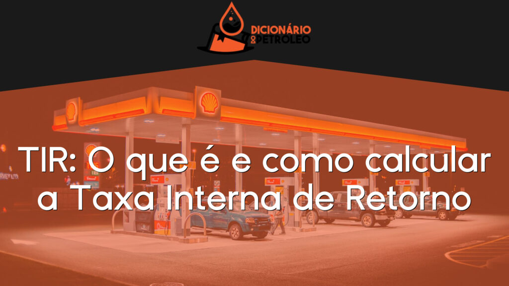 TIR: O que é e como calcular a Taxa Interna de Retorno