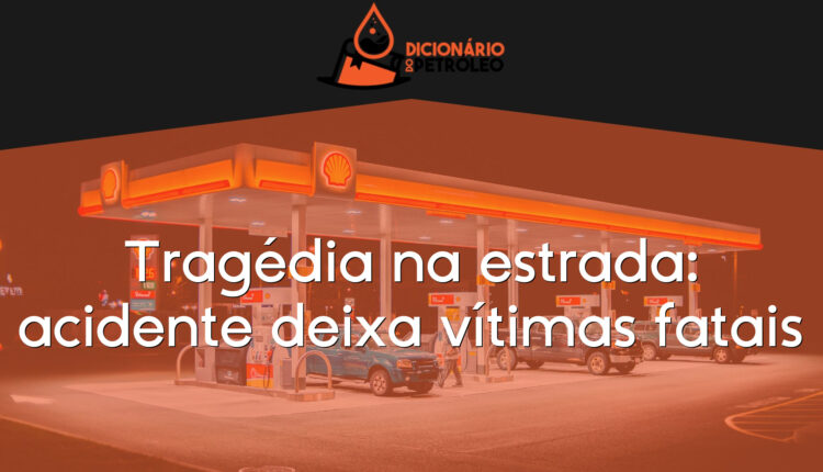 Tragédia na estrada: acidente deixa vítimas fatais