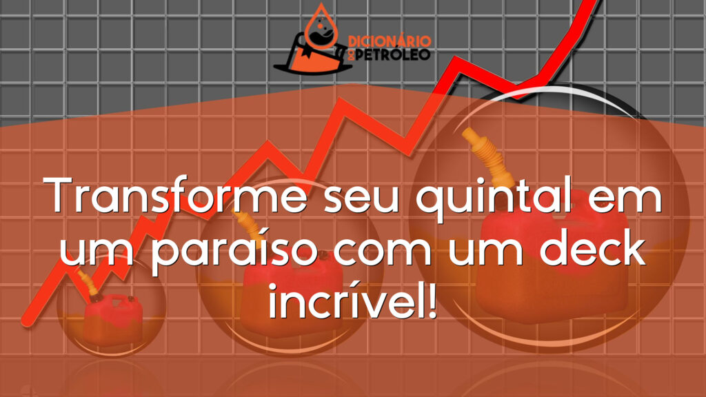 Transforme seu quintal em um paraíso com um deck incrível!