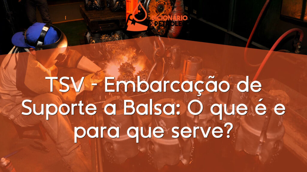TSV – Embarcação de Suporte a Balsa: O que é e para que serve?