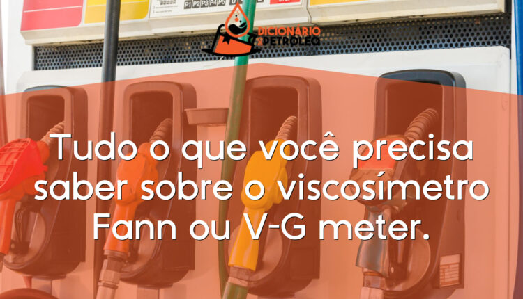 Tudo o que você precisa saber sobre o viscosímetro Fann ou V-G meter.