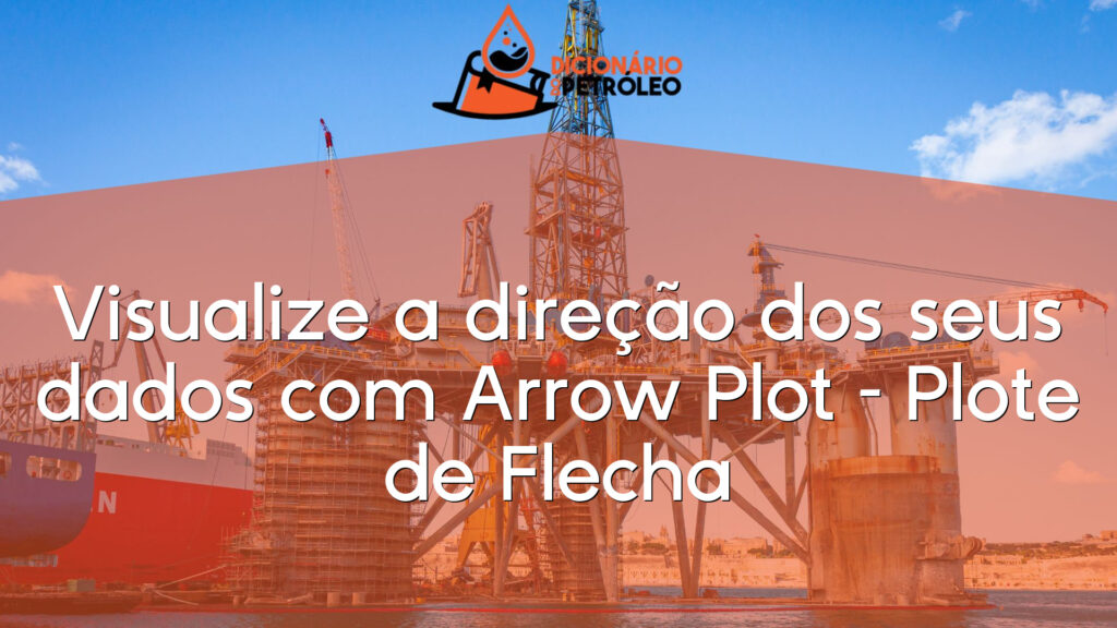 Visualize a direção dos seus dados com Arrow Plot – Plote de Flecha