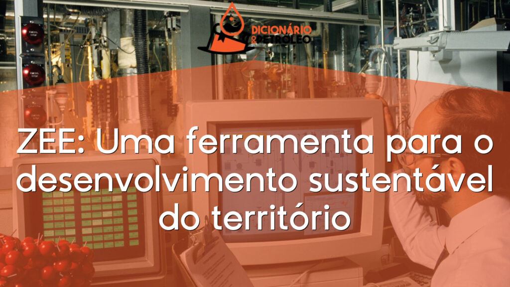 ZEE: Uma ferramenta para o desenvolvimento sustentável do território